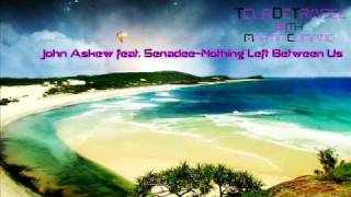 John Askew feat. Senadee - Nothing Left Between Us
