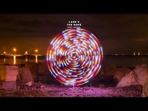 Lane 8 - The Rope feat. POLIÇA (Le Youth Remix)