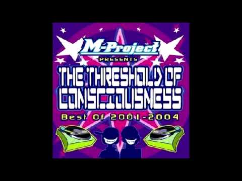 M-Project – The Threshold Of Consciousness: Best Of 2001-2004 [Full Album]