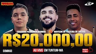 AO VIVO  -  MAYCON x PERNAMBUCO - R$ 20 MIL - TUNTUM - 24/08/2025 #90