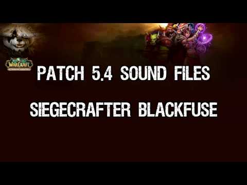 Patch 5.4 - Siegecrafter Blackfuse Sound Files