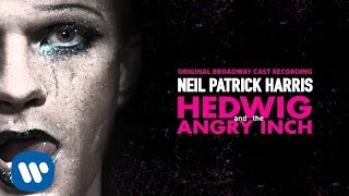 Neil Patrick Harris - Hedwig&#39;s Lament (Hedwig and the Angry Inch) [Official Audio]