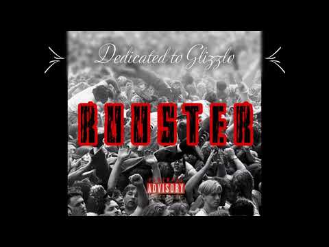 RUUSTER - Glizzlo feat Zueff