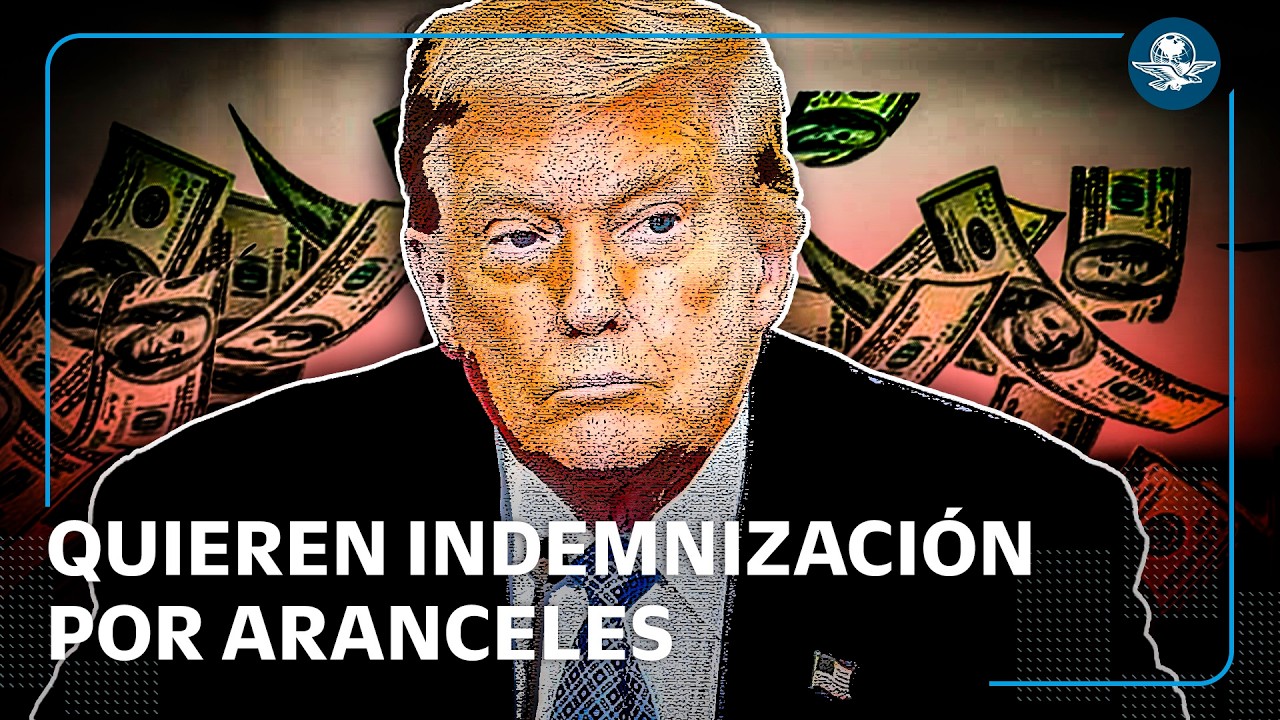Piden reembolso de Trump por aranceles que podrían ascender a 120 mil mdd, según NYT