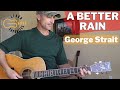 A Better Rain - George Strait - Guitar Lesson | Tutorial