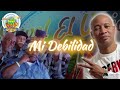 Mi Debilidad Hermanos Lebron Letra