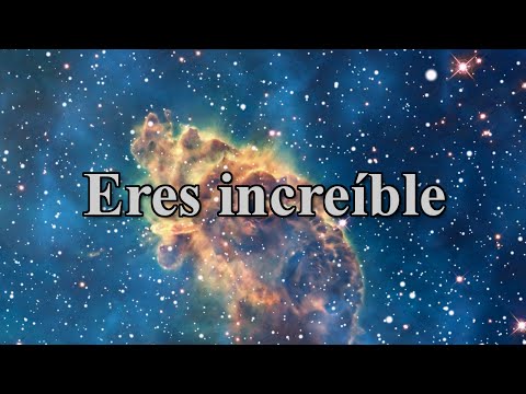Eres increíble