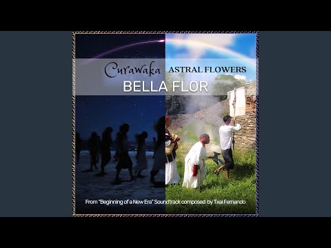 Bella Flor - From "Beginning of a New Era" Soundtrack