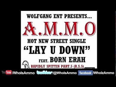 KING AMMO - Lay U Down (Feat. Born Erah) @WhoIsAmmo @WolfgangEnt