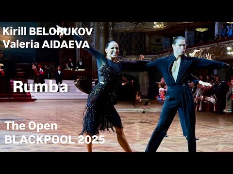Kirill Belorukov - Valeria Aidaeva | The Open Blackpool 2025 | Rumba | Professional Latin
