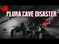 Horrible Death In a Cave - The Plura Cave Disaster