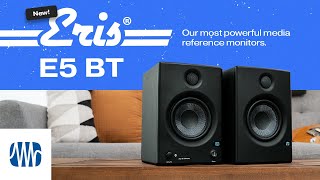 Introducing: PreSonus Eris� E5 BT Active Media Reference Monitors with Bluetooth