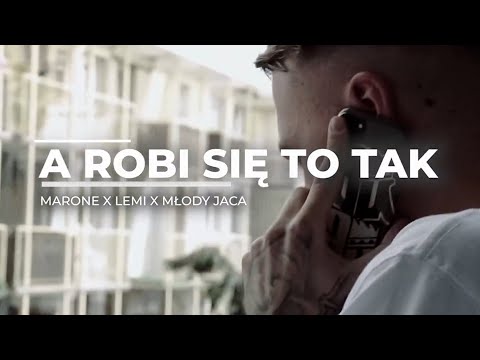 Marone feat Lemi, Młody Jaca - A Robi Się To Tak prod.MEN7O5 (scratch&cuts Kiper) (Official Video)