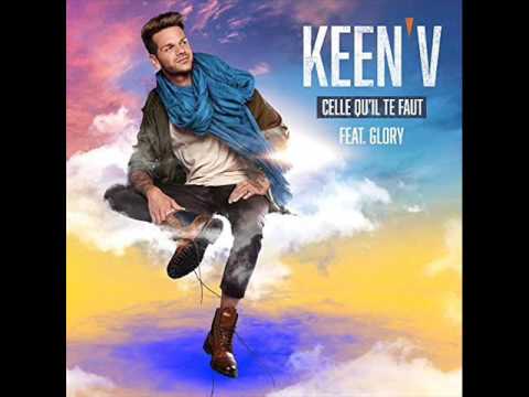 Keen'V feat Glory - Celle qu'il te faut