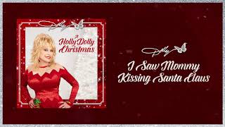 Dolly Parton I Saw Mommy Kissing Santa Claus