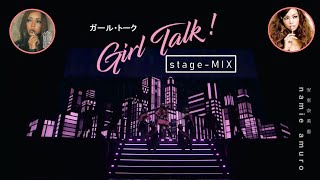 【Girl Talk】 (stage-MIX 2005-2018) | namie amuro 安室奈美恵 | chd.