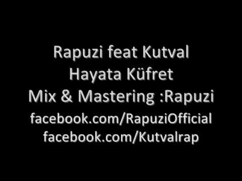 Rapuzi feat Kutval - Hayata Küfret 2012