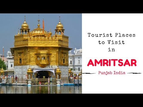 Tourist Places to Visit in Amritsar, Sightseeing | Best Places near Amritsar