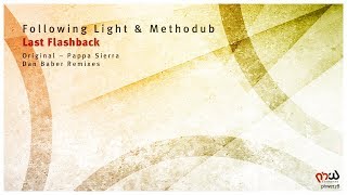Following Light &amp; Methodub - Last Flashback (Dan Baber Remix) [PHWE178]