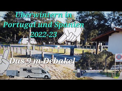 Überwintern in Portugal-Spanien 2022-23 mit dem Wohnmobil. Das 9 m Debakel. Über Paris nach Spanien