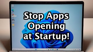 How to Stop Apps From Opening on Startup on Windows 11 or 10 PC