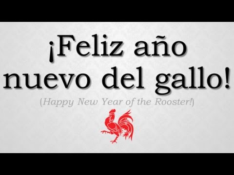 How to pronounce "Feliz año nuevo del gallo"  (Happy New Year of the Rooster) in Spanish