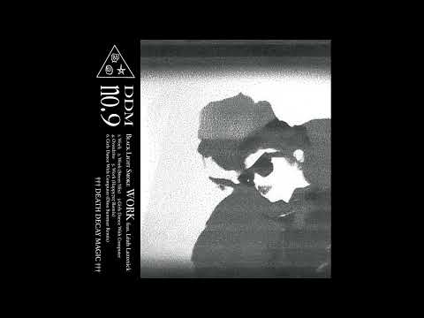 PREMIERE | Black Light Smoke feat. Leah Lazonick - Work [Death Decay Magic] 2022