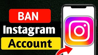 How To Ban Instagram Account permanently (Full Guide)