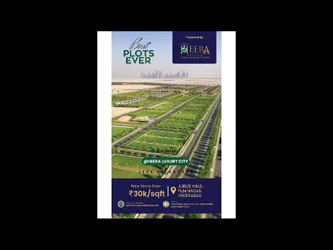 HEERA LUXURY CITY I LIVE IN NATURE I BEST PLOTS EVER I PRESENTED BY HEERA GROUP I DR NOWHERA SHAIK