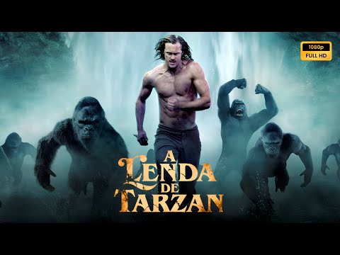 A Lenda de Tarzan (2016) Filme completo em português Revisão e fatos