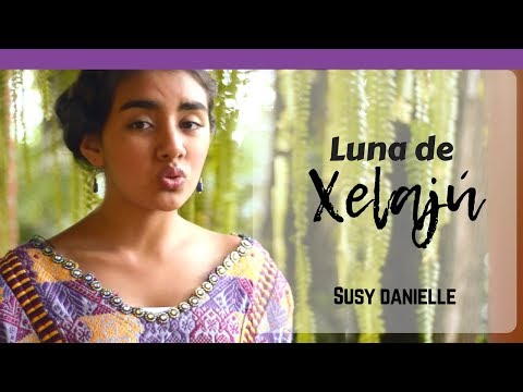 Luna de Xelajú - Susy Danielle