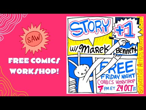Story +1 Comics with Marek Bennett - SAW Free Friday Night Comics Workshop