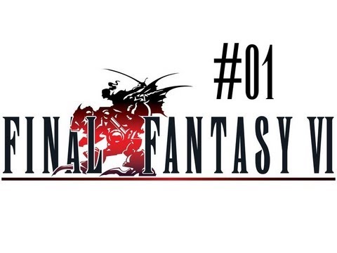 Lets Play Final Fantasy VI #01 Mein Name ist Terra