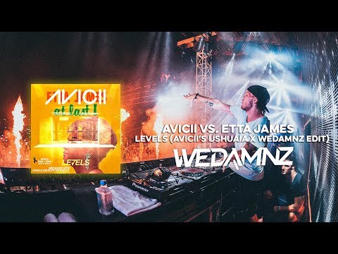 Avicii vs. Etta James - Levels (Avicii's Ushuaia x WeDamnz Edit)