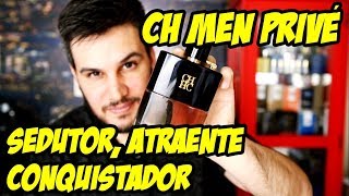 CH MEN PRIVÉ - O Sedutor Perfume Importado de Carolina Herrera