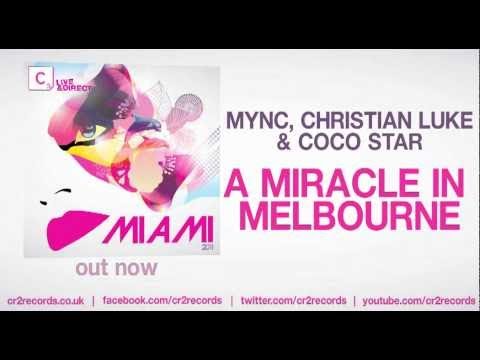 MYNC, Christian Luke & Coco Star - A Miracle In Melbourne