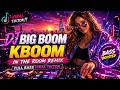 DJ BIG BOOM KBOOM FULL BASS GACOR SOUND VIRAL TIKTOK TERBARU 2026   DJ ILHAM https://likevip89.com/