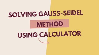 How to solve Gauss-Seidel method using calculator | Solution of Equation | MathSphere