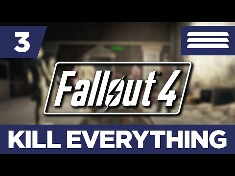 Fallout 4: KILL EVERYTHING (Blind Run) Part 3 - Trust Issues
