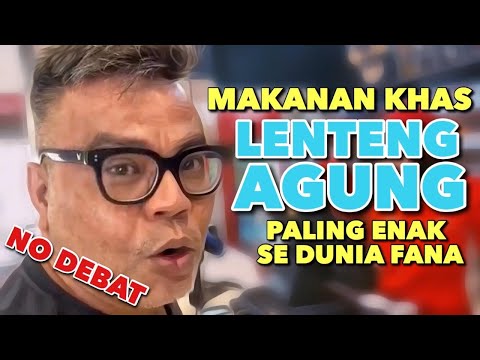 MAKANAN KHAS LENTENG AGUNG PALING ENAK SEDUNIA YG FANA. NO DEBAT...