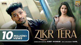Sumit Goswami - Zikr Tera (Official Video)  Chetna