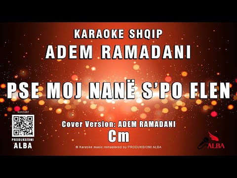 Karaoke Shqip - PSE MOJ NANË S'PO FLEN (Cover ADEM RAMADANI)