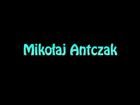 Learn How To Pronounce Mikolaj Antczak