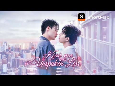 Kiss Me with Unspoken Love| รับชมตอนเต็มได้ที่แอป ShortMax