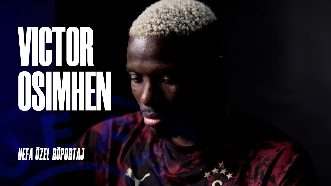 🎙️ UEFA Özel Röportaj | Victor Osimhen 🎬