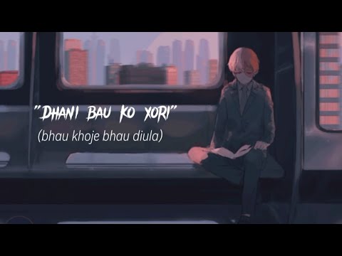 Dhani bau ko chori lyrics ( bhau khoje bhau diula ) |@hrittal | Lyrics