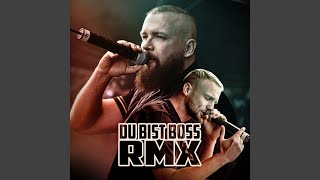 DU BIST BOSS (Remix)