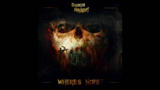 BROKEN WHISPERS - Where&#39;s Hope?