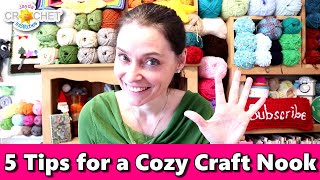 My 5 BEST Organization Tips for Creating the Coziest Craft Nook!