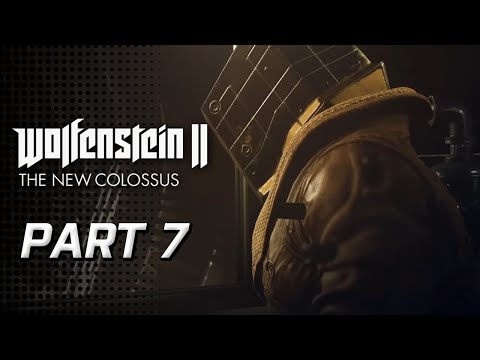 Wolfenstein II: The New Colossus Gameplay Walkthrough Part 7 - no commentary (Wolfenstein 2)